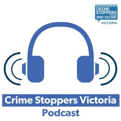 Crime Stoppers Vic Podcast series